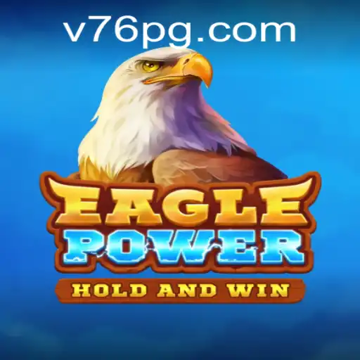 Explorando o Fascinante Mundo de EaglePower: Um Mergulho no Universo de V76.com