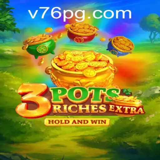 Explorando o Novo Fenômeno dos Jogos: 3potsExtra e sua Ligação com V76.com